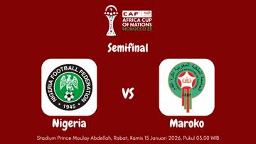 Piala Afrika 2025: Jelang Nigeria vs Maroko di Semifinal