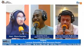 Program SANKSI Pro1RRI bahas Layanan Rehabilitasi Kelompok Rentan