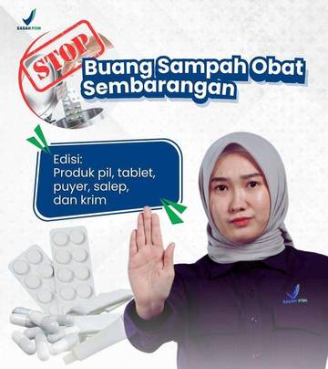 BPOM Imbau Masyarakat Stop Buang Sampah Obat Sembarangan