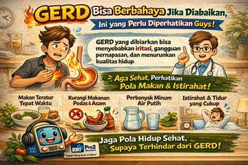 GERD Bisa Berbahaya Jika Diabaikan, Perlu Diperhatikan Guys