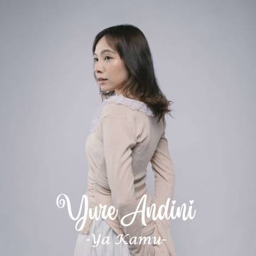 Solois Yure Andini Akhirnya Rilis Single "Ya Kamu"