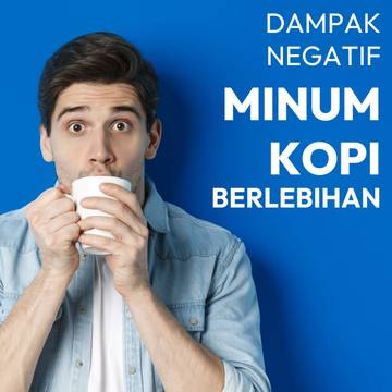 Mengenal Dampak Terlalu sering Minum Kopi 