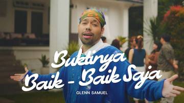 Glenn Samuel Rilis "Buktinya Baik-Baik Saja"